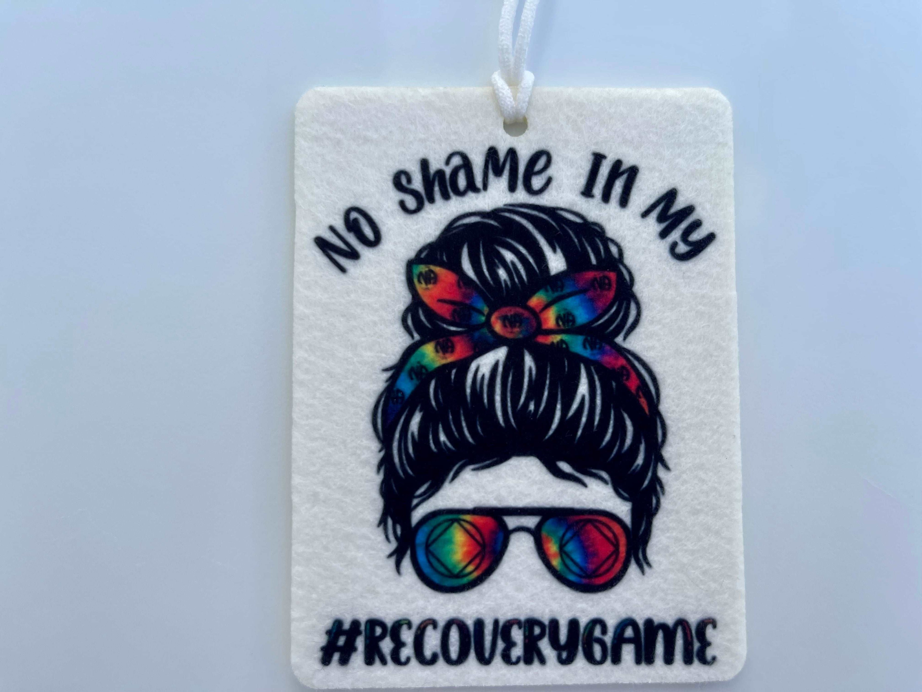 No shame in my recovery game air freshener