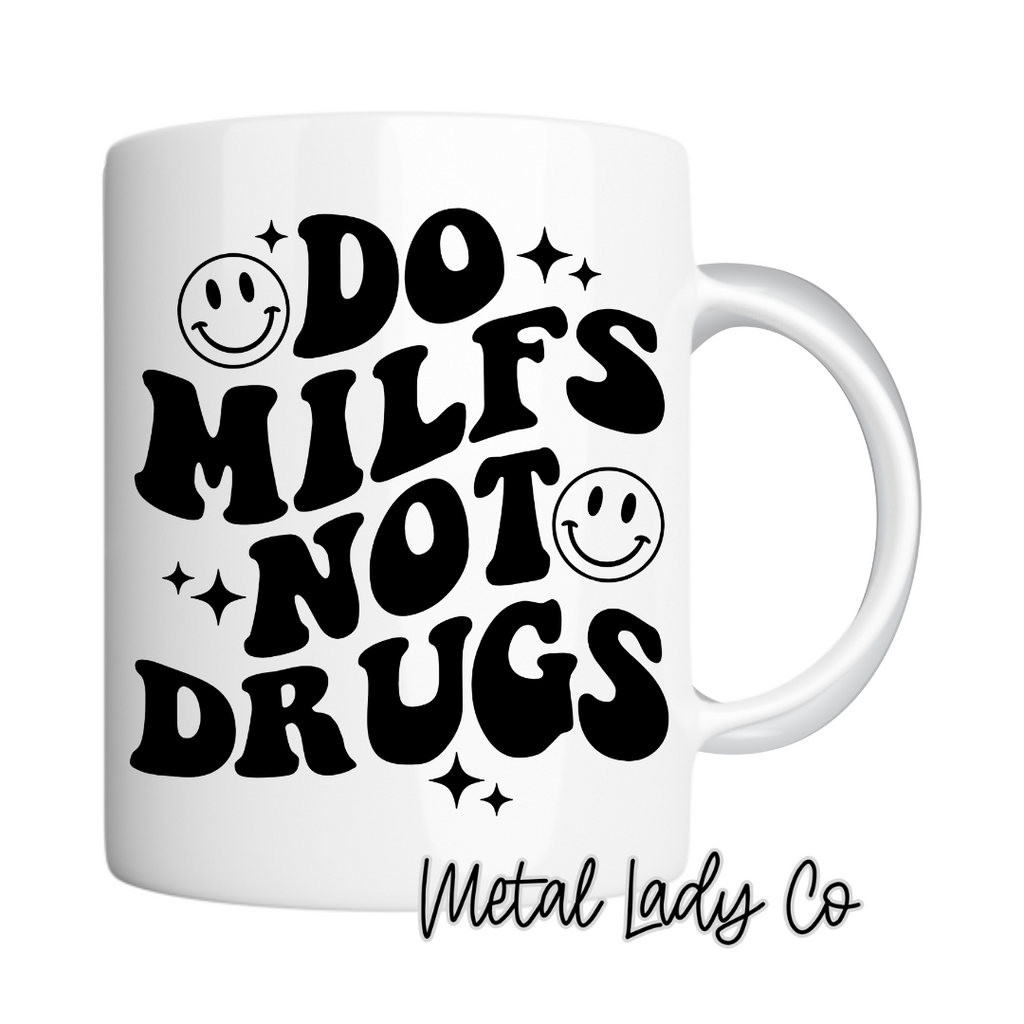 Do Milfs Not Drugs - Recovery Gift Mug
