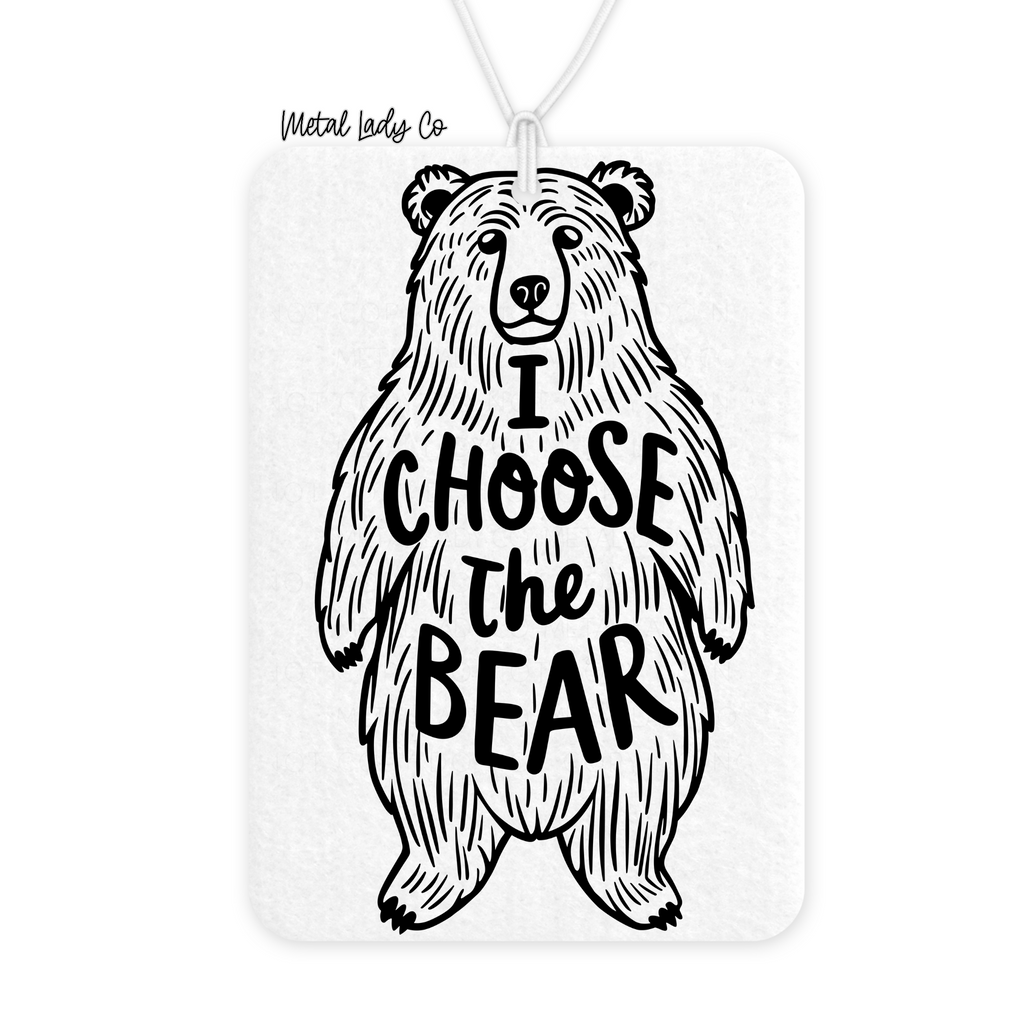 Bear vehicle air freshener with 'I Choose the Bear' text on a white background