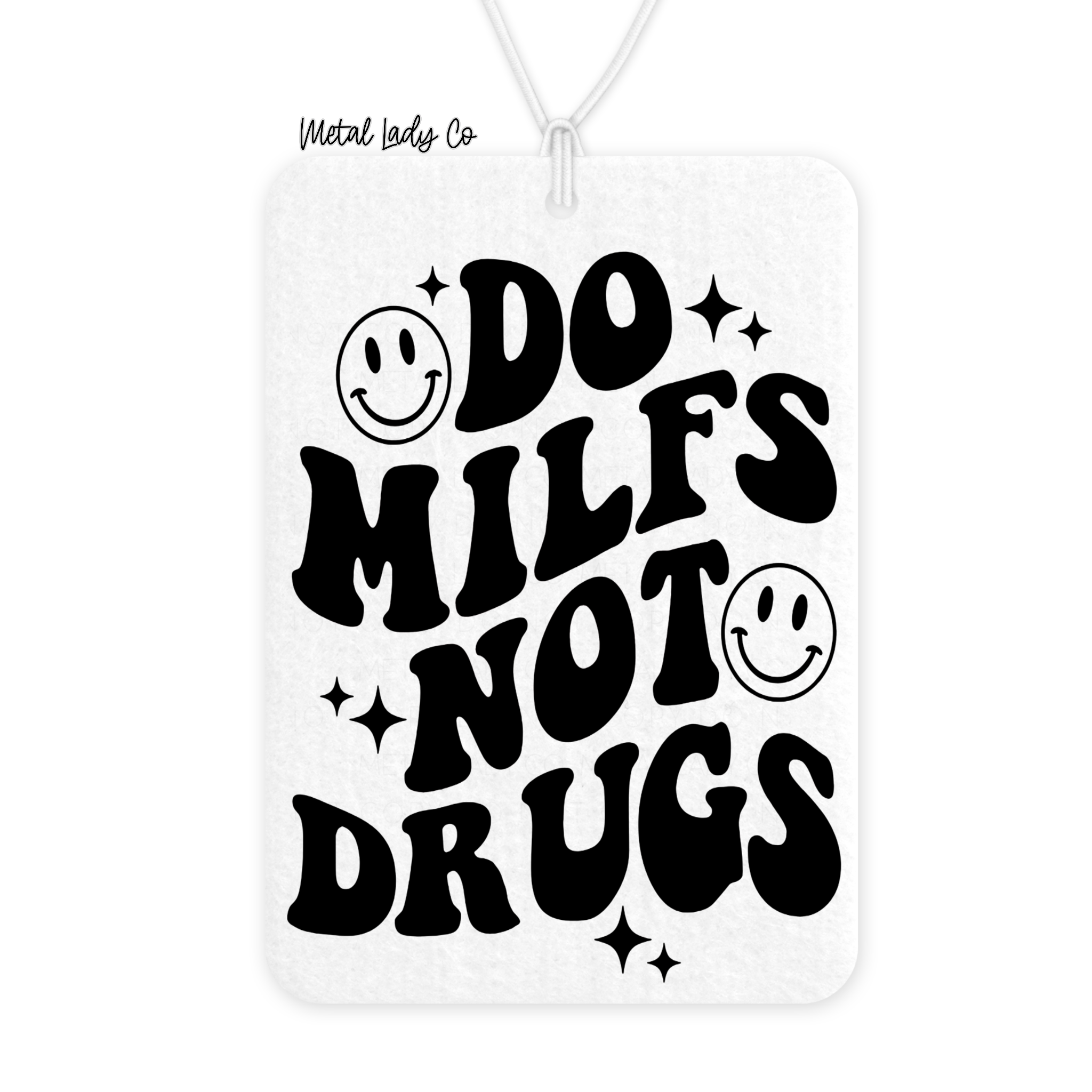 Clear air freshener with black text 'DO MILFS NOT DRUGS' and smiley faces on a white background.