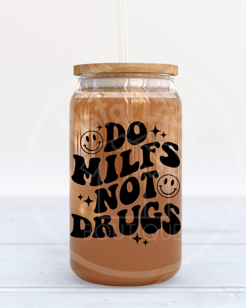 coffee filled glass can with do milfs not drugs in groovy font