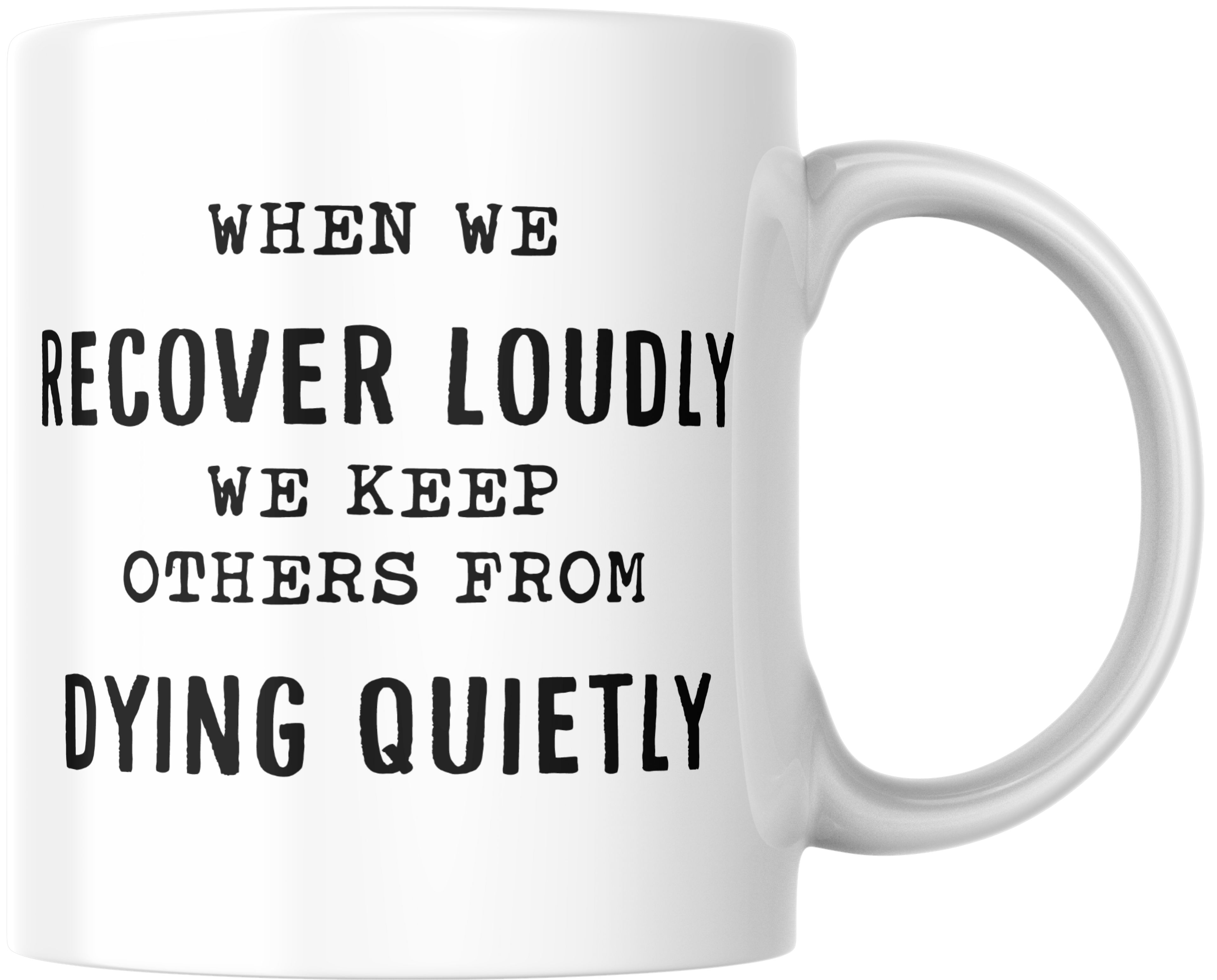 Recover Loudly Mug